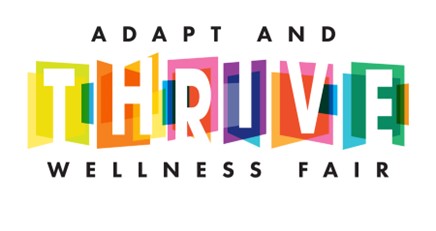 Graphic reading "Adapt and Thrive Wellness Fair"